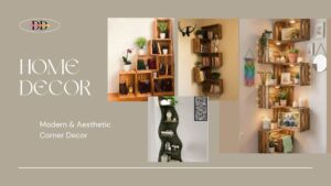 Home Decor Ideas for the Corner Makeover