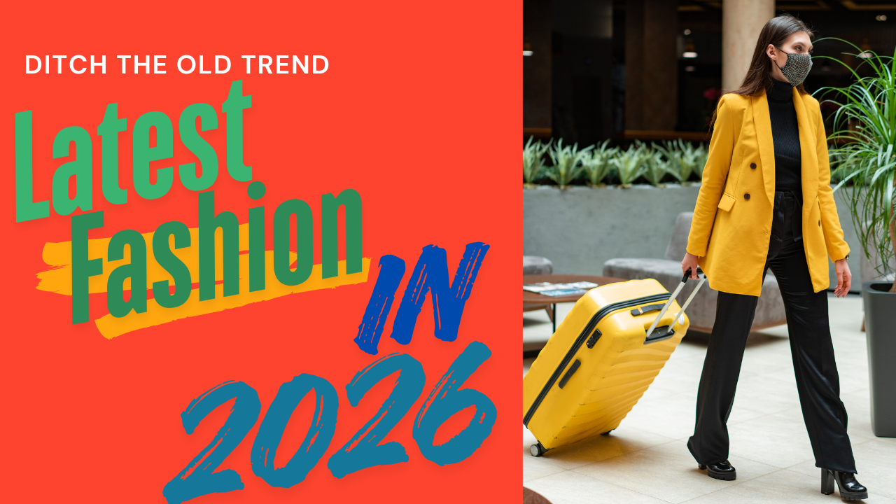 Latest Fashion Trends in 2026